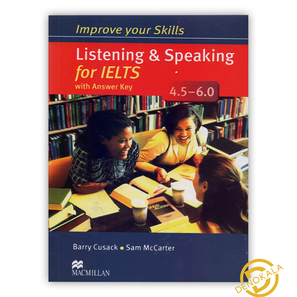 خرید کتاب Improve Your Skills Listening and Speaking for IELTS 4.5-6.0